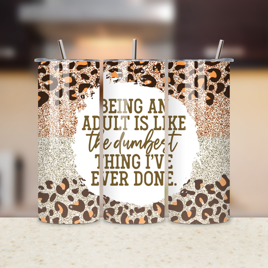 Being An Adult 20oz Tumbler
