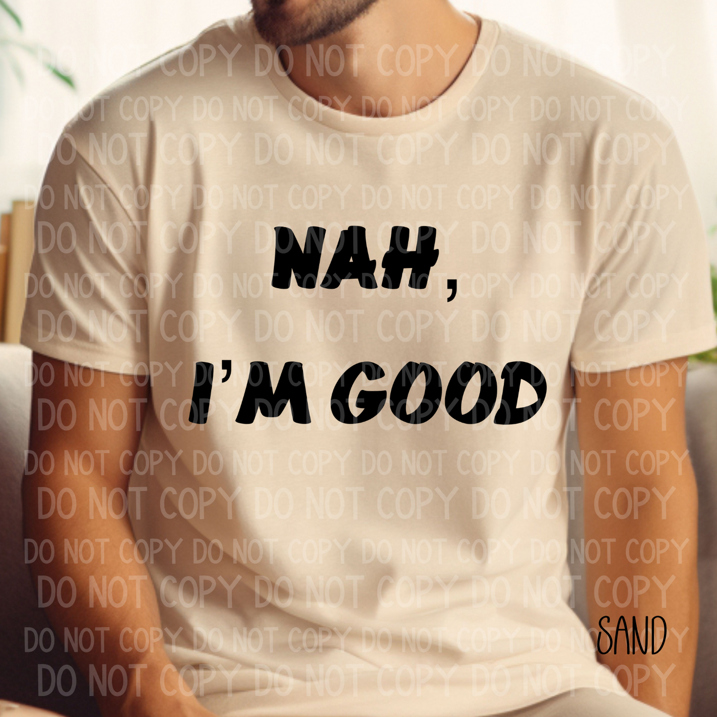 Nah, I'm Good
